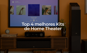 Top 4 melhores Kits de Home Theater