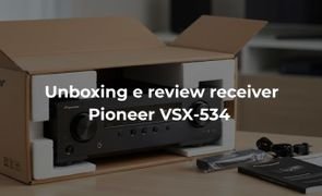 unboxing receiver pioneer vsx 534