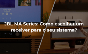 JBL MA Series Como escolher um receiver para o seu sistema
