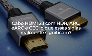 Cabo HDMI 2 com HDR ARC eARC e CEC o que essas siglas realmente significampng