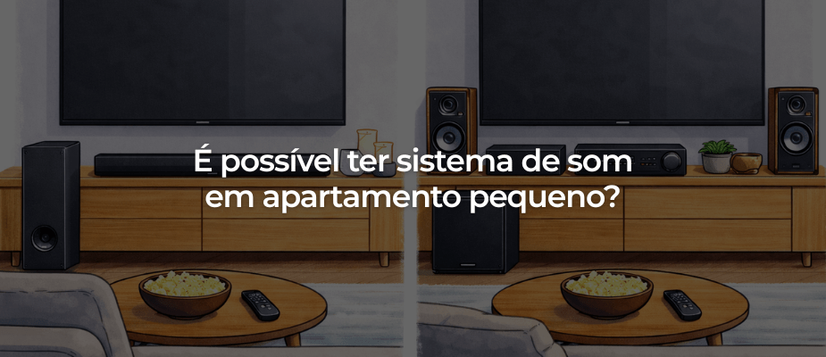 É possível ter sistema de som em apartamento pequeno?