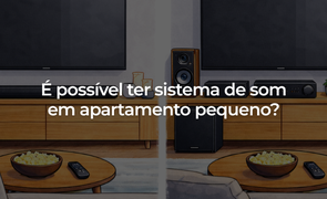 É possível ter sistema de som em apartamento pequeno